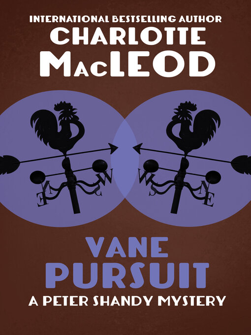 Title details for Vane Pursuit by Charlotte MacLeod - Available